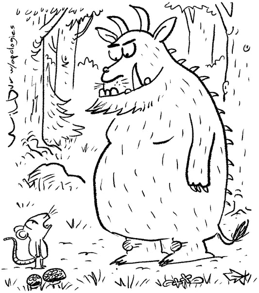 Wilbur - ‘Oh Gruffalo, thank goodness! For a minute I thought you were David Walliams.’ - 10 January 2026