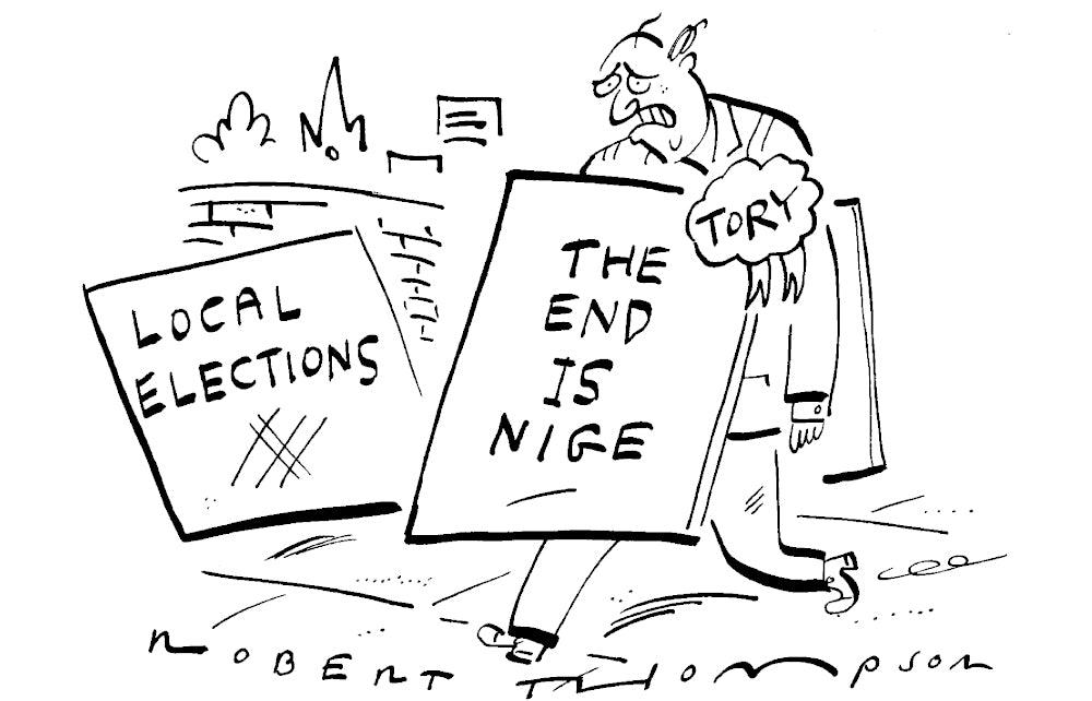 Thompson Cartoon Robert Thompson - The end is Nige - 5 May 2025 – Spectator Shop