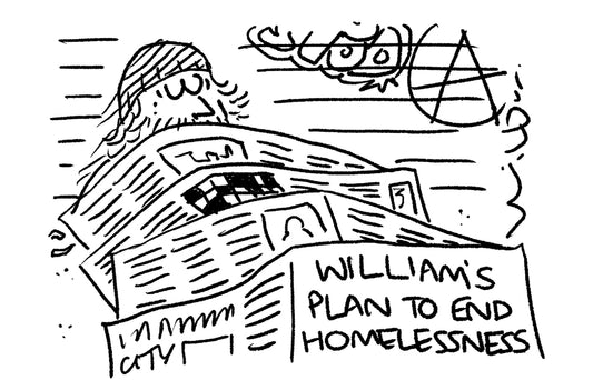 Wilbur - William's plan to end homelessness - 8 July 2023